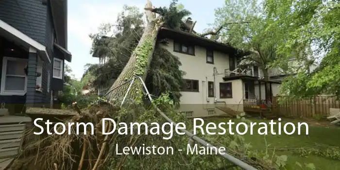 Storm Damage Restoration Lewiston - Maine