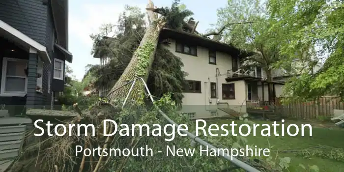 Storm Damage Restoration Portsmouth - New Hampshire