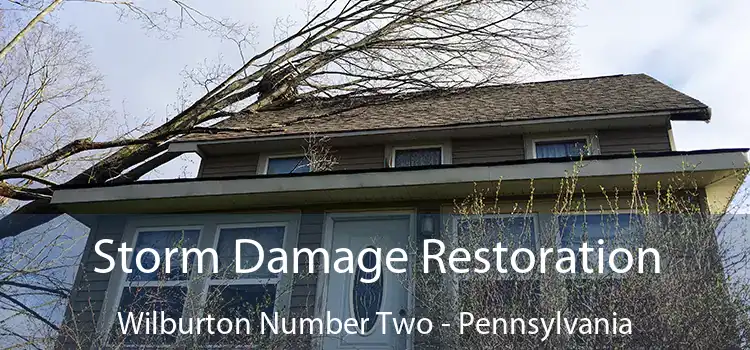 Storm Damage Restoration Wilburton Number Two - Pennsylvania