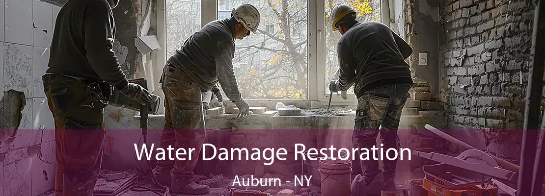 Water Damage Restoration Auburn - NY