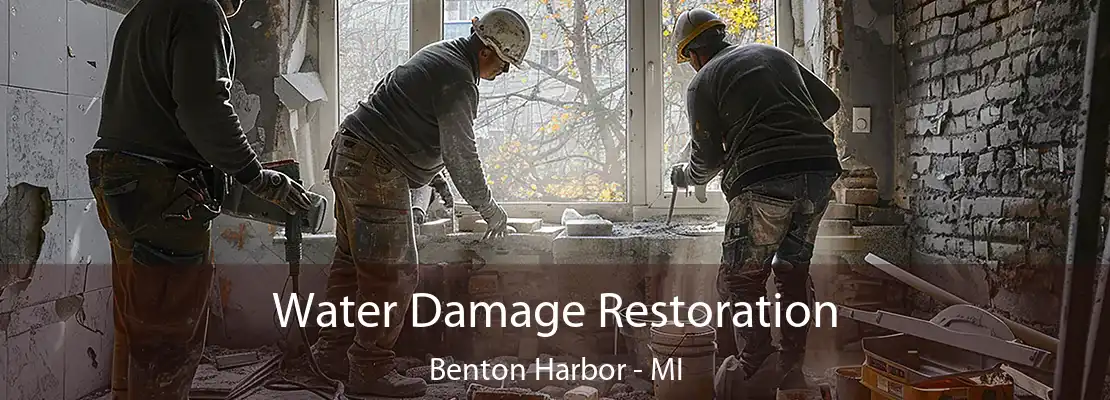 Water Damage Restoration Benton Harbor - MI