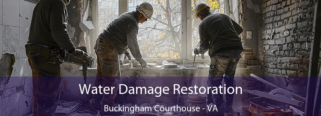 Water Damage Restoration Buckingham Courthouse - VA
