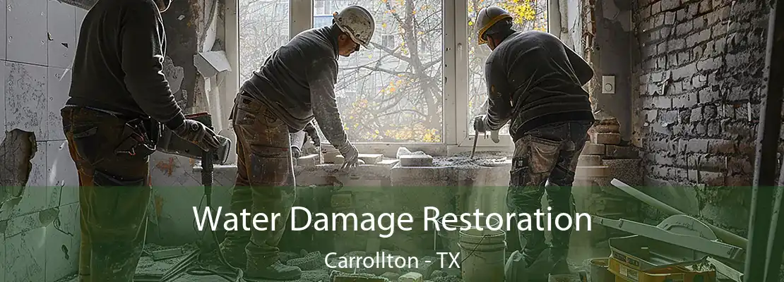 Water Damage Restoration Carrollton - TX