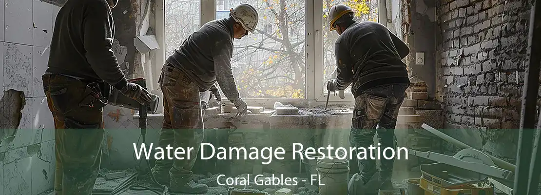 Water Damage Restoration Coral Gables - FL