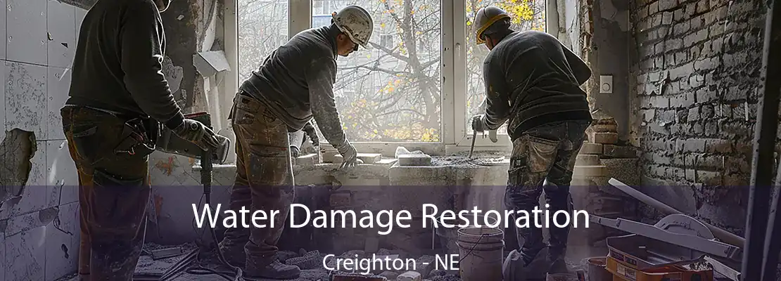 Water Damage Restoration Creighton - NE