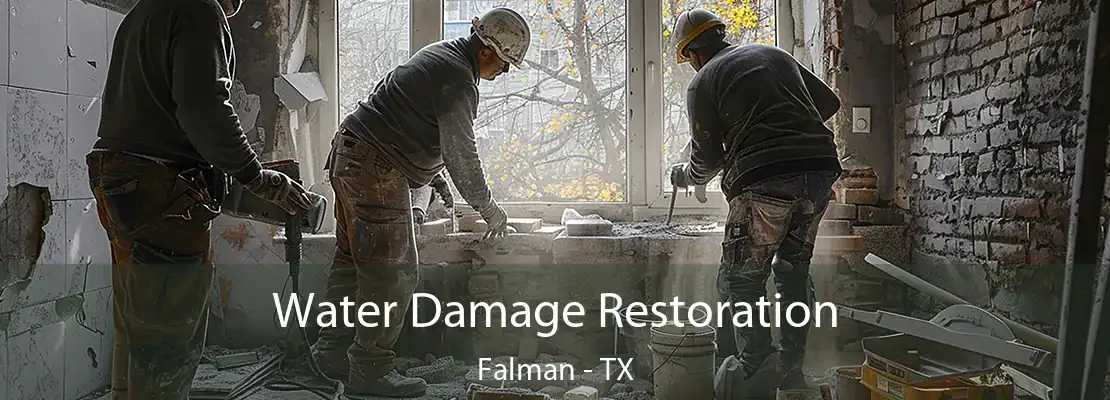 Water Damage Restoration Falman - TX