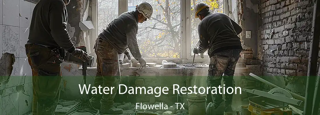 Water Damage Restoration Flowella - TX