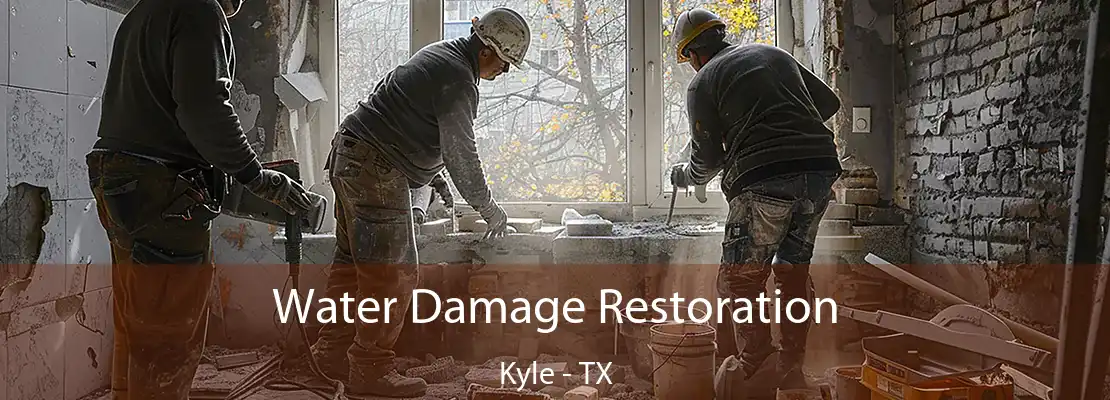 Water Damage Restoration Kyle - TX