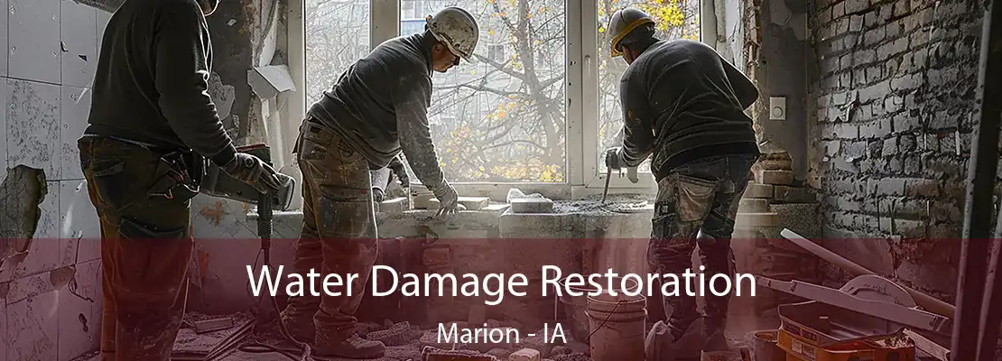 Water Damage Restoration Marion - IA