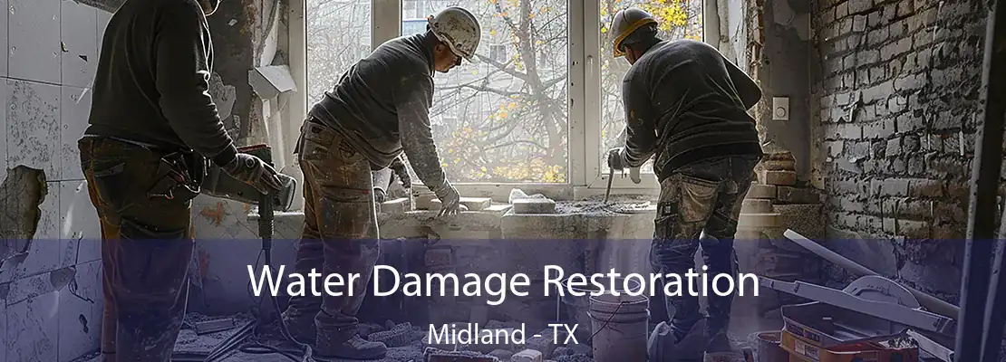 Water Damage Restoration Midland - TX