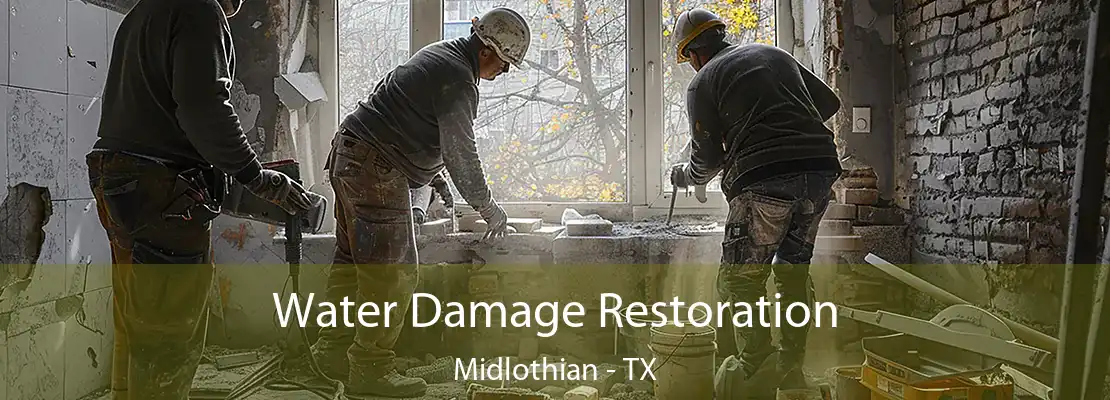 Water Damage Restoration Midlothian - TX