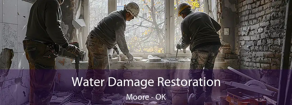 Water Damage Restoration Moore - OK