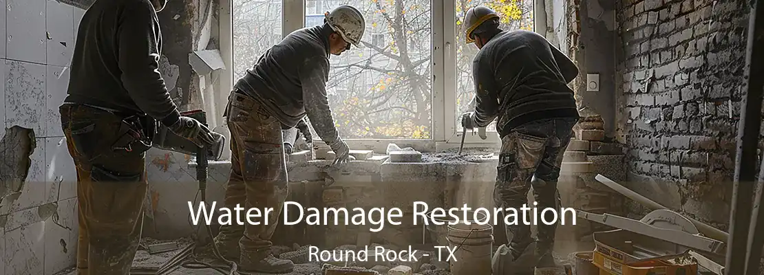 Water Damage Restoration Round Rock - TX