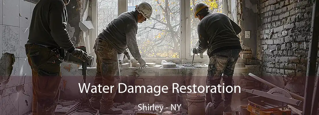Water Damage Restoration Shirley - NY