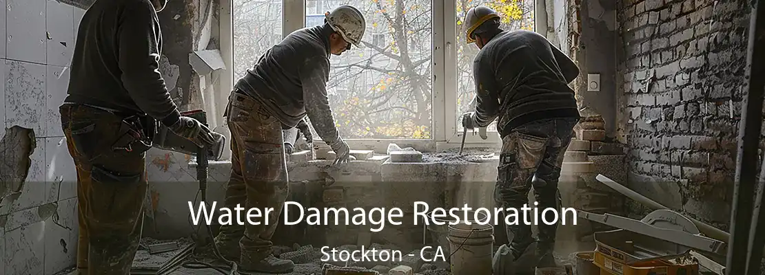 Water Damage Restoration Stockton - CA