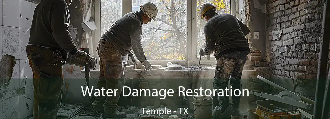 Water Damage Restoration Temple - TX