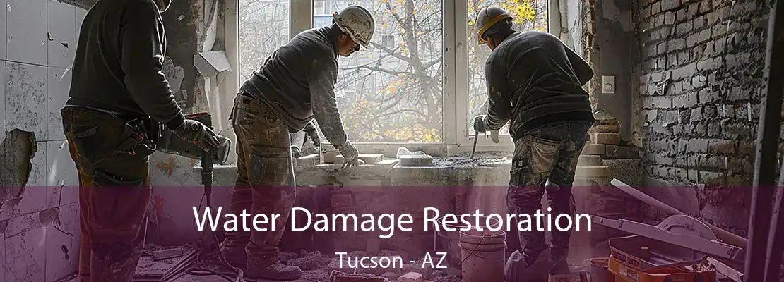 Water Damage Restoration Tucson - AZ