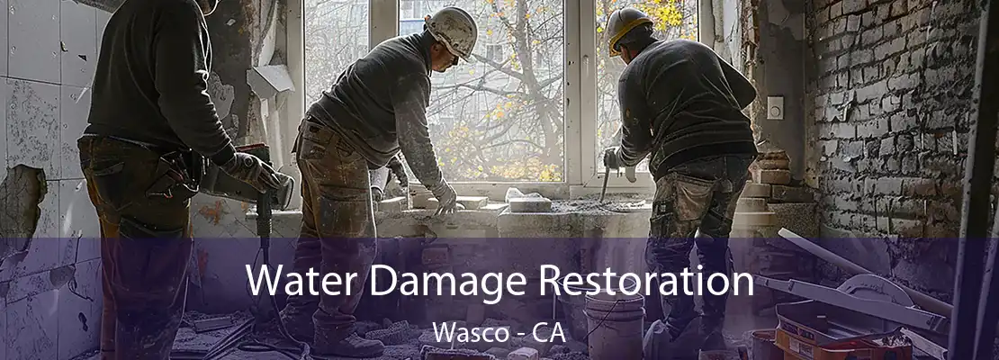 Water Damage Restoration Wasco - CA