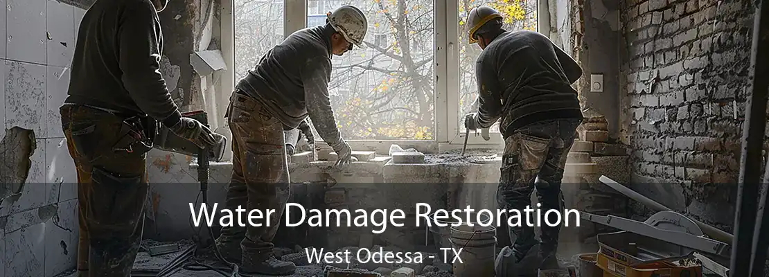 Water Damage Restoration West Odessa - TX