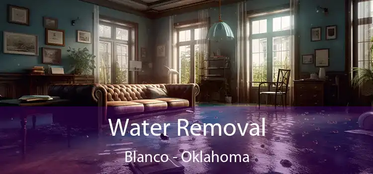 Water Removal Blanco - Oklahoma