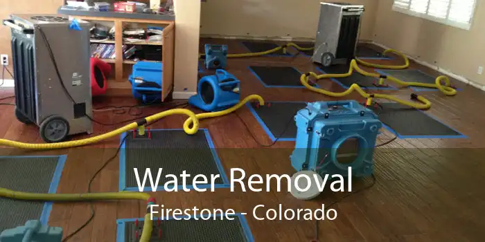 Water Removal Firestone - Colorado