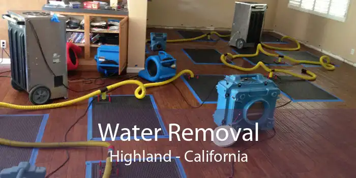 Water Removal Highland - California