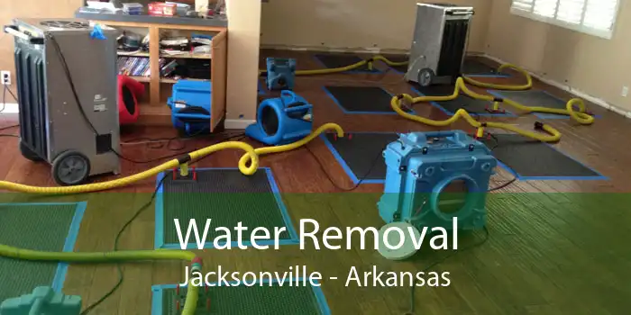 Water Removal Jacksonville - Arkansas